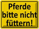 Blechschild 30x40 cm Pferde nicht füttern Warnschild Hinweisschild Sicherheit Vorsicht