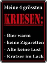 Blechschild 40x30 cm Meine 4 grössten Krisen Spruch Zitat