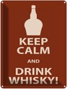Blechschild 40x30 cm Alkohol Keep Calm and Drink Whisky Spruch Zitat