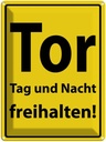 Blechschild 40x30 cm Tor Tag und Nacht freihalten Warnschild Hinweisschild Sicherheit Vorsicht