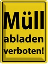 Blechschild 40x30 cm Müll abladen verboten Warnschild Hinweisschild Sicherheit Vorsicht
