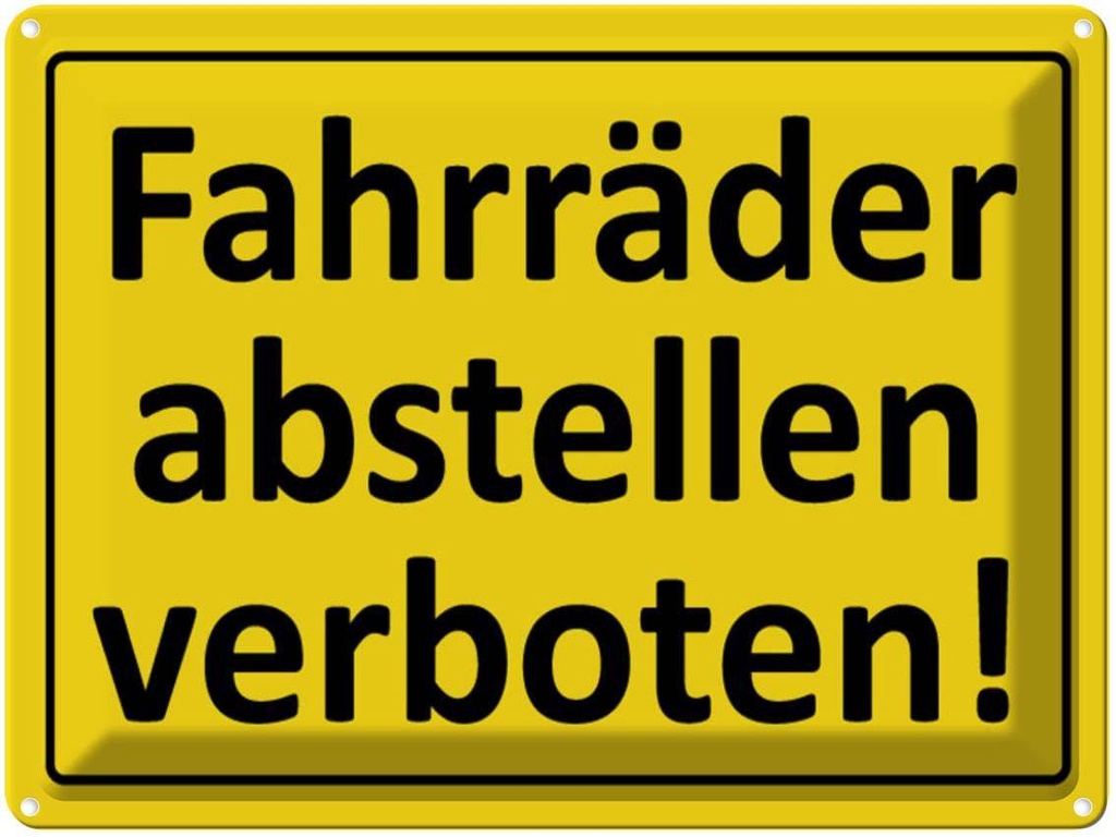 [LA-1789051] Blechschild 30x40 cm Fahrräder abstellen verboten Warnschild Hinweisschild Sicherheit Vorsicht