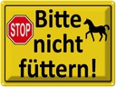 Blechschild 30x40 cm Stop Bitte nicht füttern (Pferd) Warnschild Hinweisschild Sicherheit Vorsicht