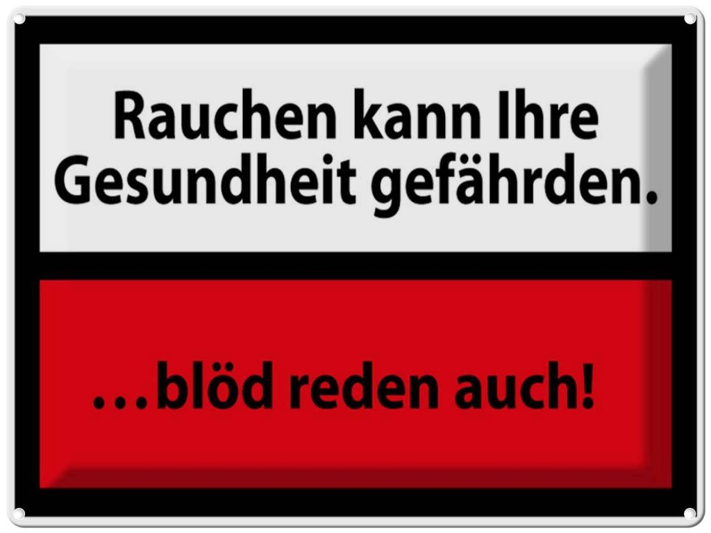 [LA-1789053] Blechschild 30x40 cm Rauchen kann Gesundheit gef Spruch Zitat