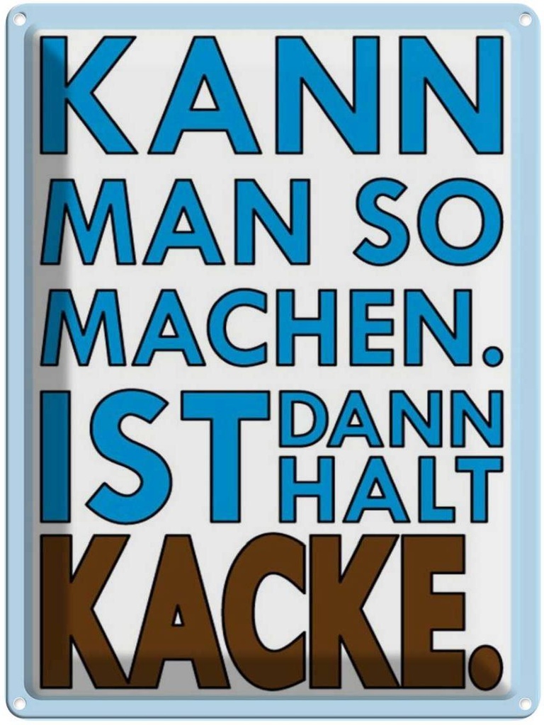 [LA-1789056] Blechschild 40x30 cm Kann man so machen Spruch Zitat