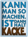 Blechschild 40x30 cm Kann man so machen Spruch Zitat