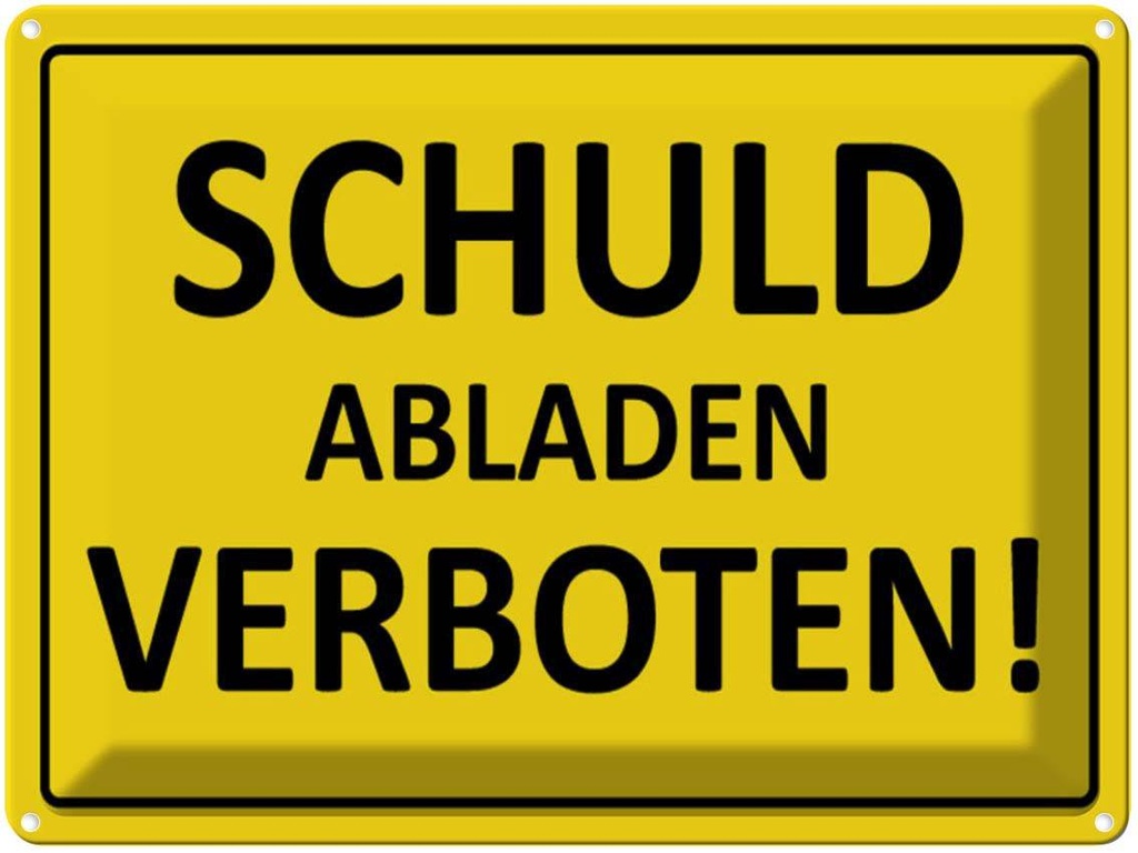 [LA-1789057] Blechschild 30x40 cm Schuld abladen verboten Warnschild Hinweisschild Sicherheit Vorsicht