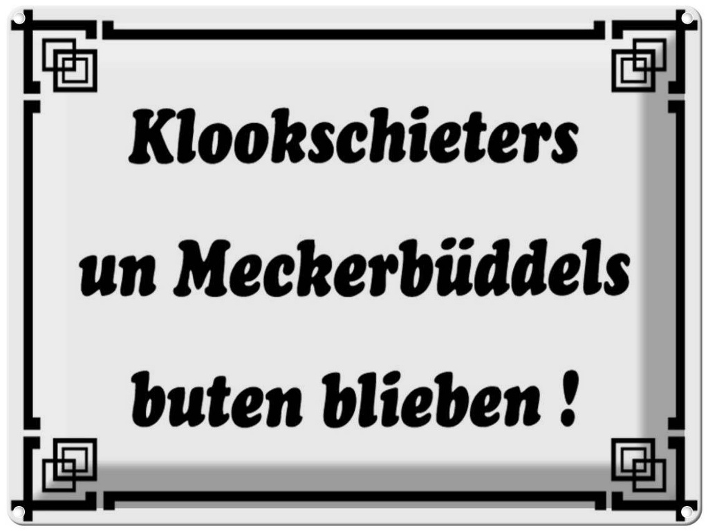 [LA-1789059] Blechschild 30x40 cm Klookschieters Meckerbüddels Spruch Zitat