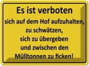Blechschild 30x40 cm Es Ist verboten auf dem Hof Warnschild Hinweisschild Sicherheit Vorsicht