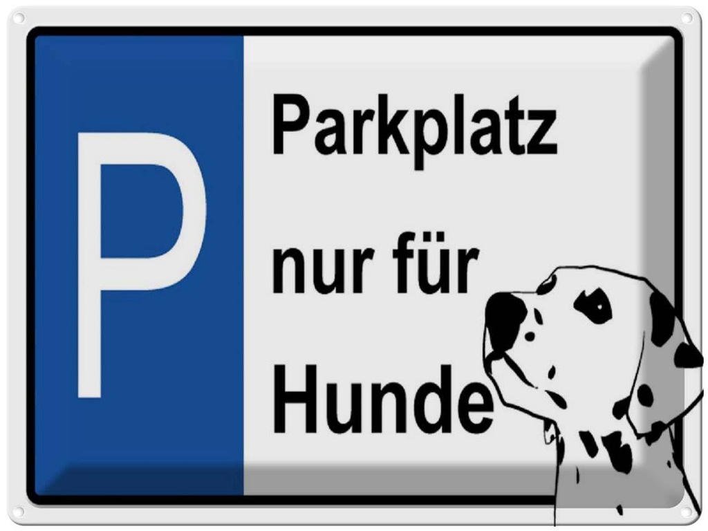 [LA-1789065] Blechschild 30x40 cm Parkplatz nur für Hunde Hund