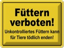 Blechschild 30x40 cm Füttern verboten Tiere Warnschild Hinweisschild Sicherheit Vorsicht