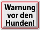 Blechschild 30x40 cm Warnung vor den Hunden Hund