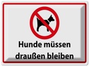 Blechschild 30x40 cm Hunde müssen draußen bleiben Hund