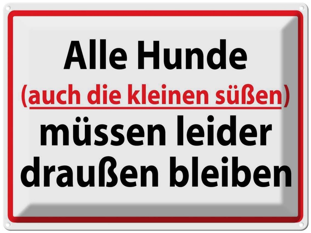 [LA-1789074] Blechschild 30x40 cm Alle Hunde draußen bleiben Spruch Zitat