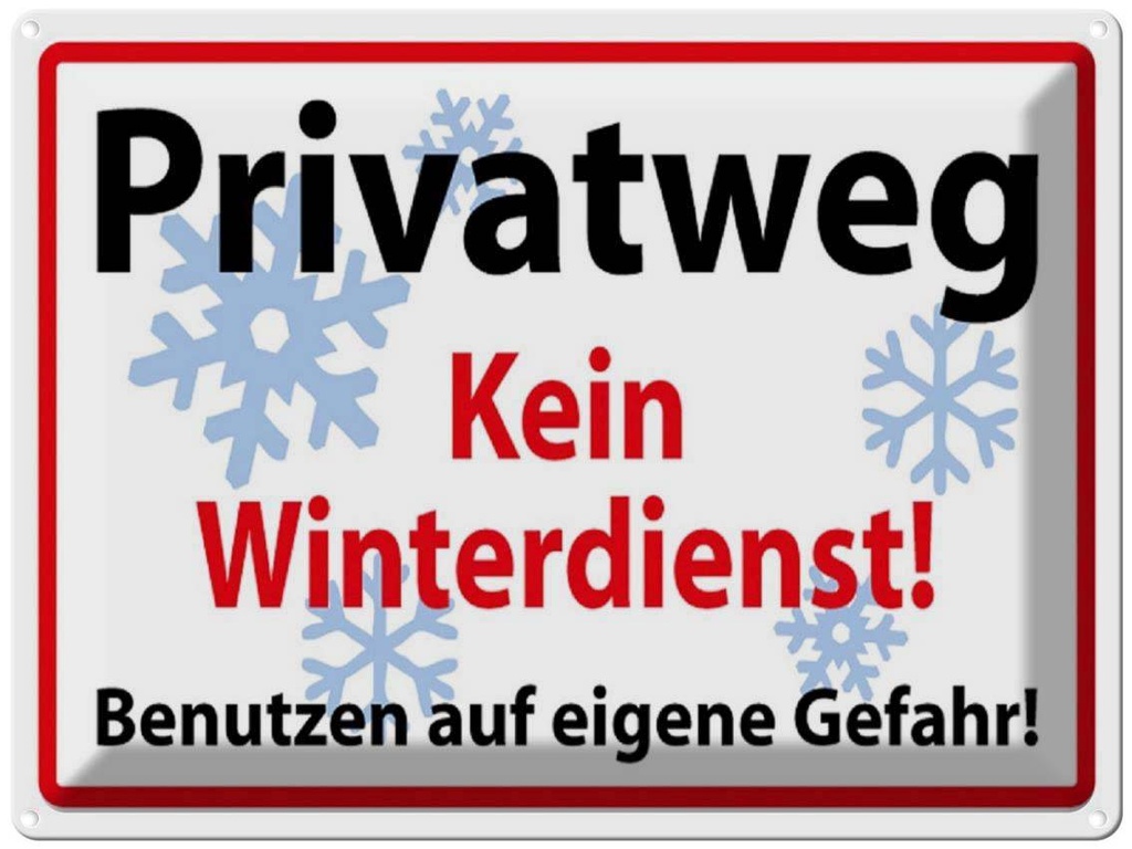[LA-1789080] Blechschild 30x40 cm Privatweg kein Winterdienst Spruch Zitat