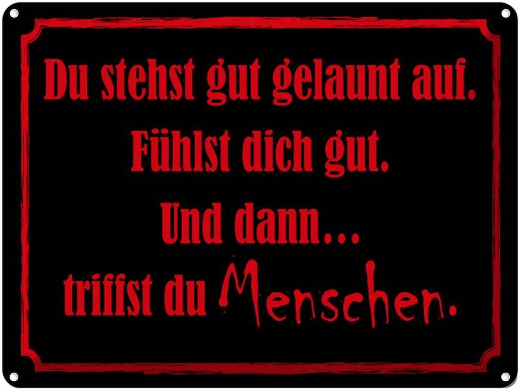 [LA-1789101] Blechschild 30x40 cm und dann triffst du Menschen Spruch Zitat