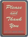 Blechschild 40x30 cm Please and Thank you
