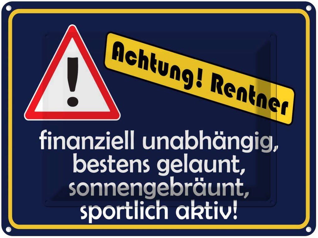 [LA-1789109] Blechschild 30x40 cm Achtung Rentner Witz Humor Lustig Spaß
