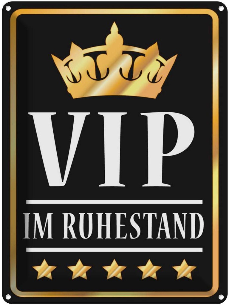 [LA-1789114] Blechschild 40x30 cm VIP im Ruhestand (s/w) Spruch Zitat