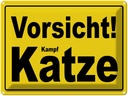 Blechschild 30x40 cm Vorsicht Kampf Katze