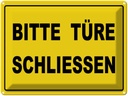 Blechschild 30x40 cm Bitte Türe schließen Warnschild Hinweisschild Sicherheit Vorsicht