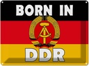 Blechschild 30x40 cm Nostalgie Born in DDR (Fahne)