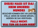 Blechschild 30x40 cm Dieses Haus ist Heim unseres Hundes Hund