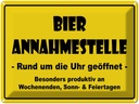 Blechschild 30x40 cm Alkohol Bier Annahmestelle geöffnet Bar Club