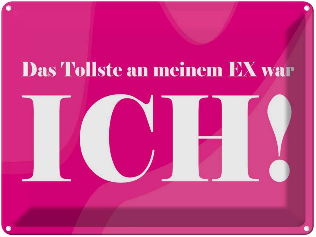 [LA-1789140] Blechschild 30x40 cm Das Tollste an meinem Ex Spruch Zitat