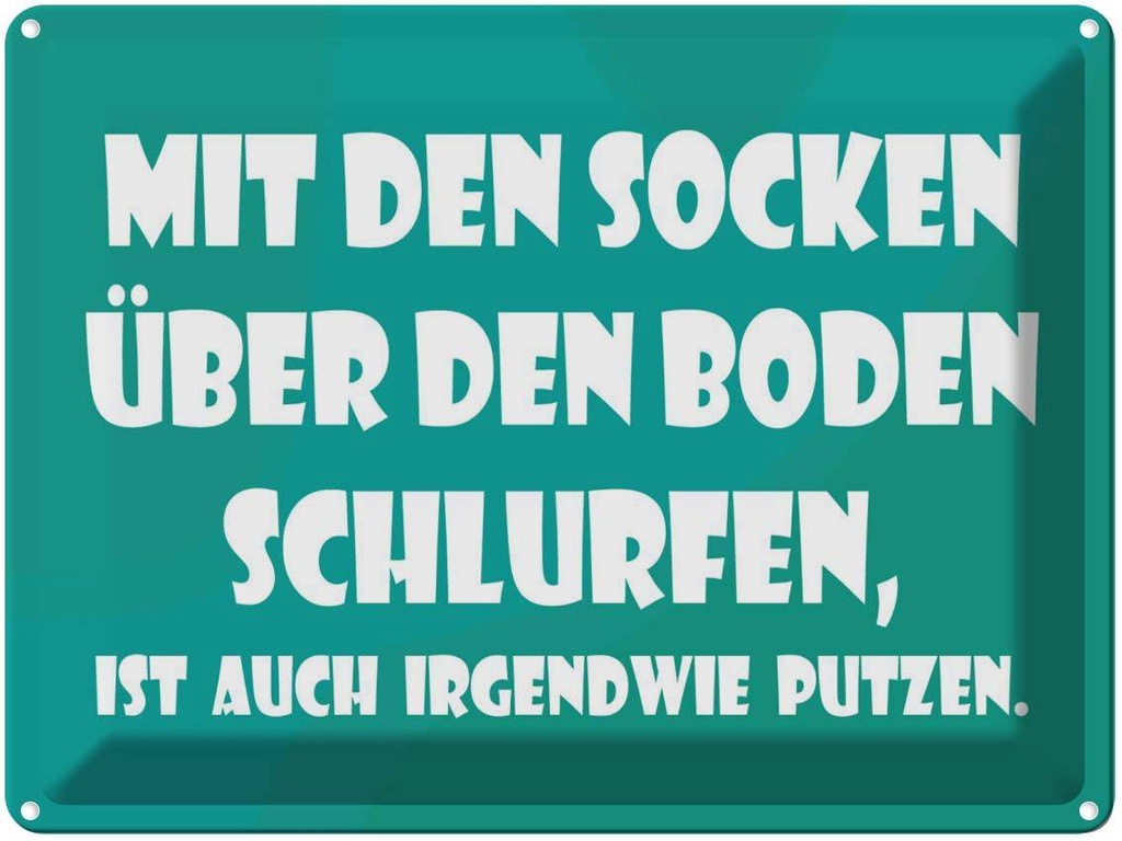 [LA-1789159] Blechschild 30x40 cm Mit den Socken über Boden Spruch Zitat