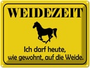 Blechschild 30x40 cm Weidenzeit Pferd Warnschild Hinweisschild Sicherheit Vorsicht