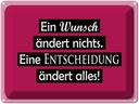 Blechschild 30x40 cm Ein Wunsch ändert nichts Spruch Zitat
