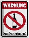 Blechschild 40x30 cm Warnung Saufen verboten Warnschild Hinweisschild Sicherheit Vorsicht