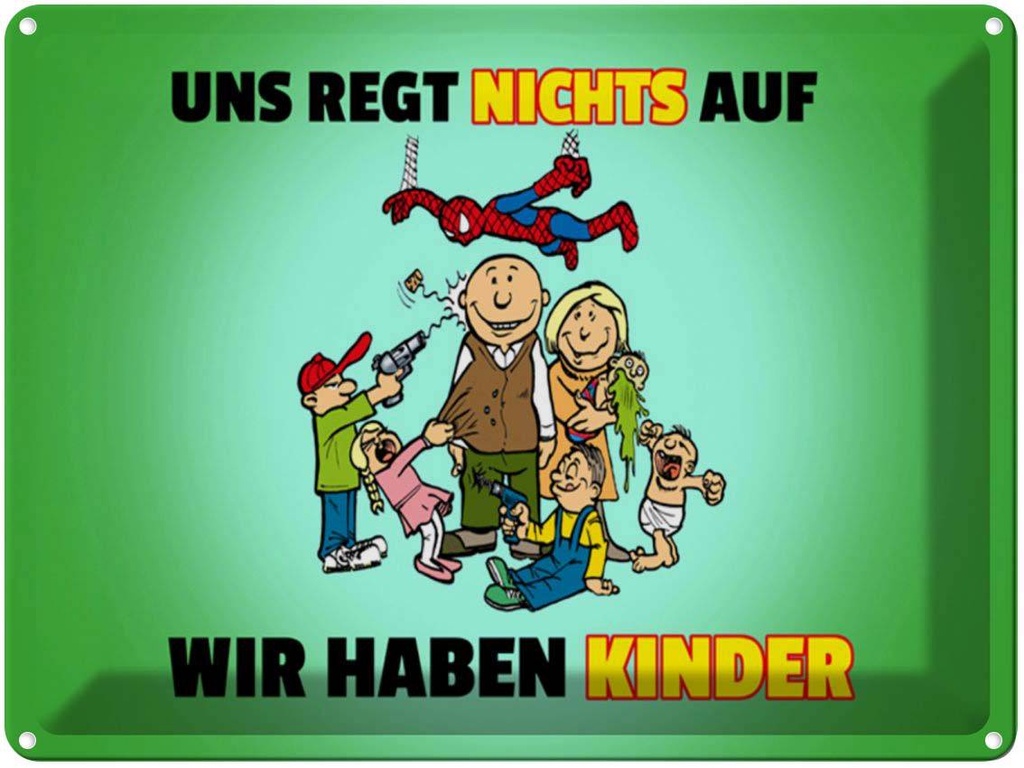 [LA-1789184] Blechschild 30x40 cm Spuch Uns regt nichts auf wir haben Kinder Spruch Zitat
