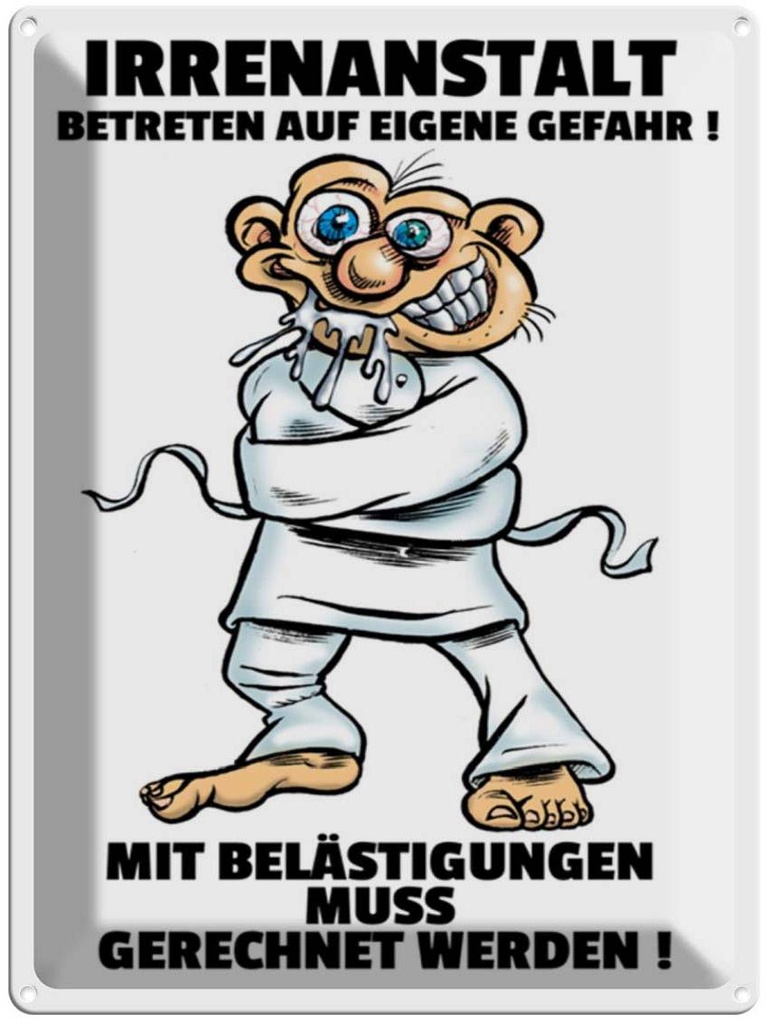 [LA-1789189] Blechschild 40x30 cm Irrenanstalt Betreten eigene Gefahr Spruch Zitat