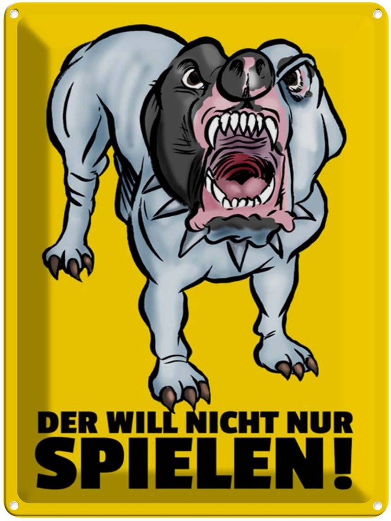 [LA-1789197] Blechschild 40x30 cm Der will nicht nur spielen Hund