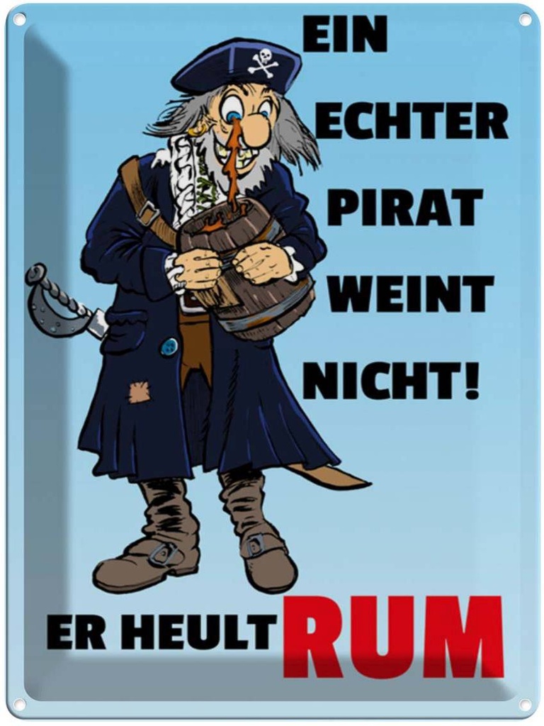 [LA-1789198] Blechschild 40x30 cm Ein echter Pirat weint nicht Spruch Zitat