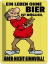 Blechschild 40x30 cm Alkohol Leben ohne Bier ist möglich aber Spruch Zitat