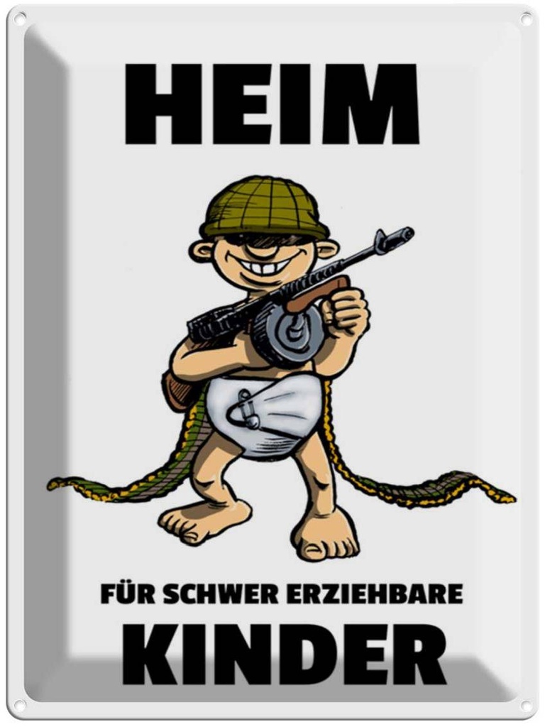 [LA-1789203] Blechschild 40x30 cm Heim für schwer erziehbare Kinder Spruch Zitat