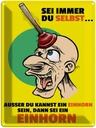 Blechschild 40x30 cm Sei immer du selbst Einhorn Spruch Zitat