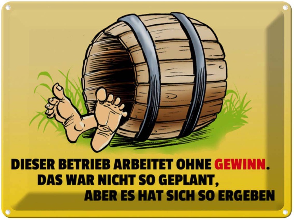 [LA-1789212] Blechschild 30x40 cm Dieser Betrieb arbeitet ohne Gewinn Spruch Zitat