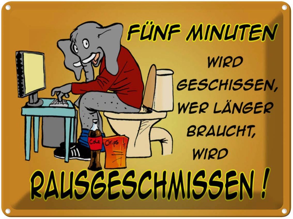 [LA-1789214] Blechschild 30x40 cm fünf Minuten wird geschissen Elefant Spruch Zitat