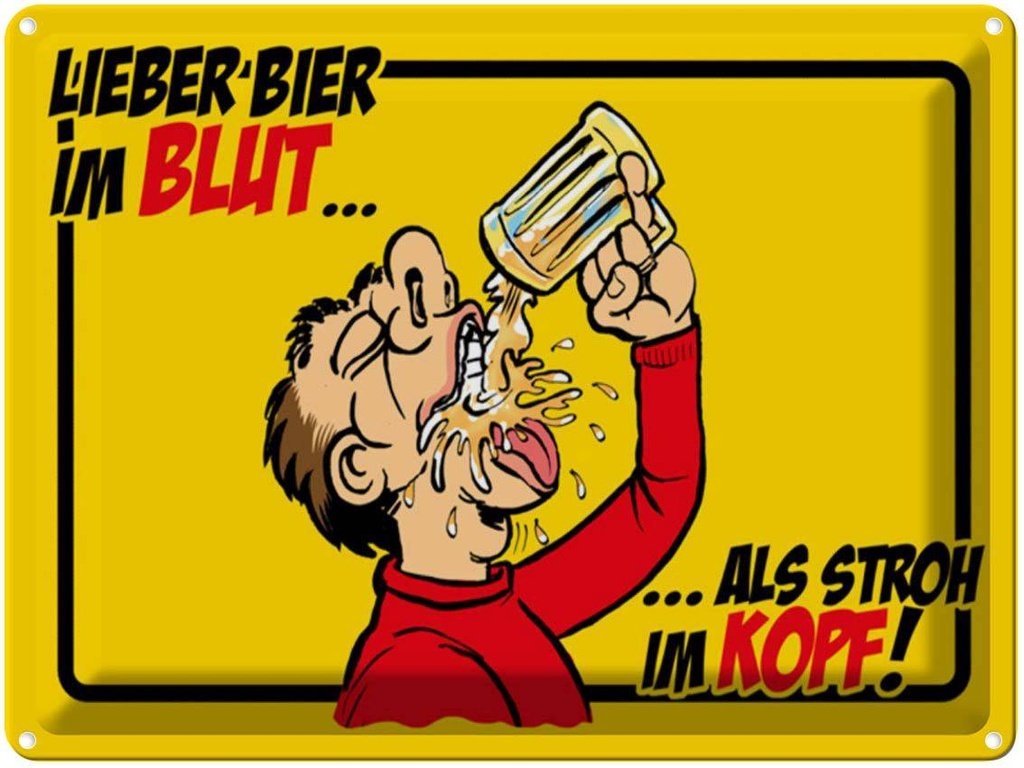 [LA-1789216] Blechschild 30x40 cm Alkohol Bier im Blut, als Stroh Kopf Spruch Zitat