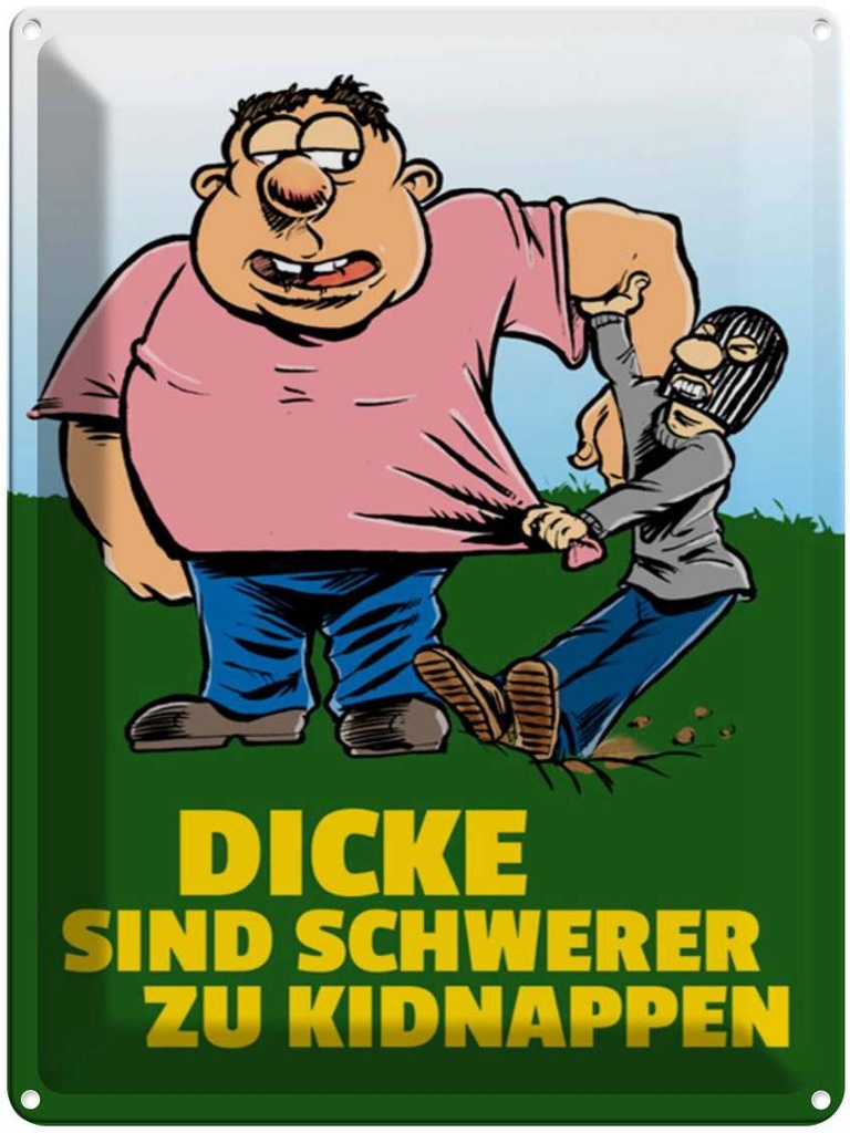 [LA-1789222] Blechschild 40x30 cm Dicke schwerer zu kidnappen Spruch Zitat