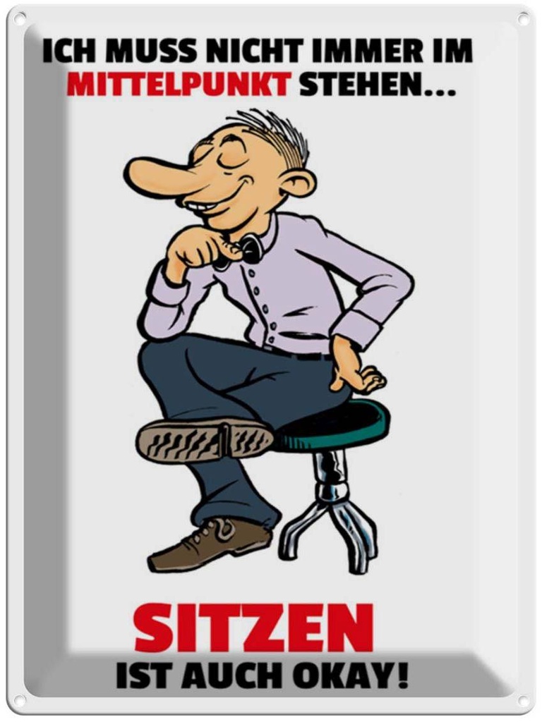 [LA-1789227] Blechschild 40x30 cm Muss nicht im Mittelpunkt stehen Spruch Zitat