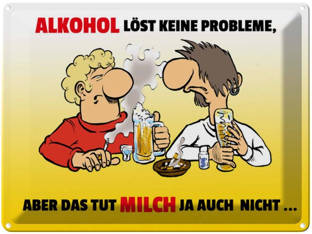 [LA-1789231] Blechschild 30x40 cm Alkohol löst keine Probleme Spruch Zitat