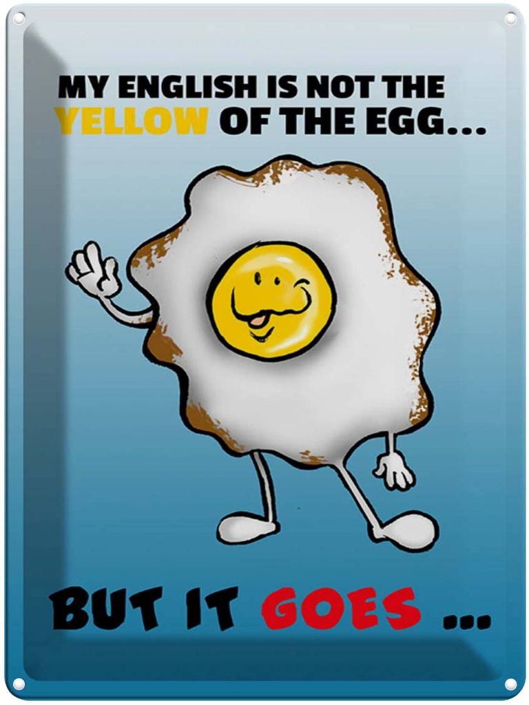 Blechschild 40x30 cm My English not the yellow of egg