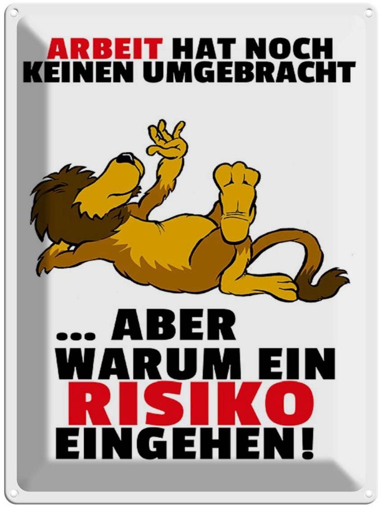 [LA-1789255] Blechschild 40x30 cm Arbeit hat noch keinen umgebracht Spruch Zitat