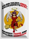 Blechschild 40x30 cm Teilzeit Engel Halbzeit Teufel Spruch Zitat