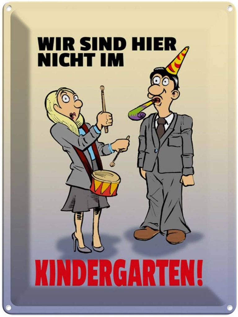 [LA-1789272] Blechschild 40x30 cm Wir sind hier nicht im Kindergarten Spruch Zitat